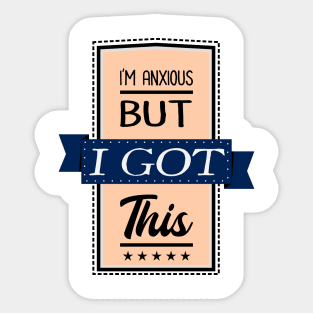 I'm Anxious but, I got this Vintage Style Sticker